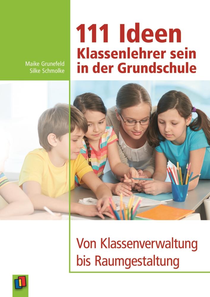 111 Ideen  -  Klassenlehrer sein in der Grundschule