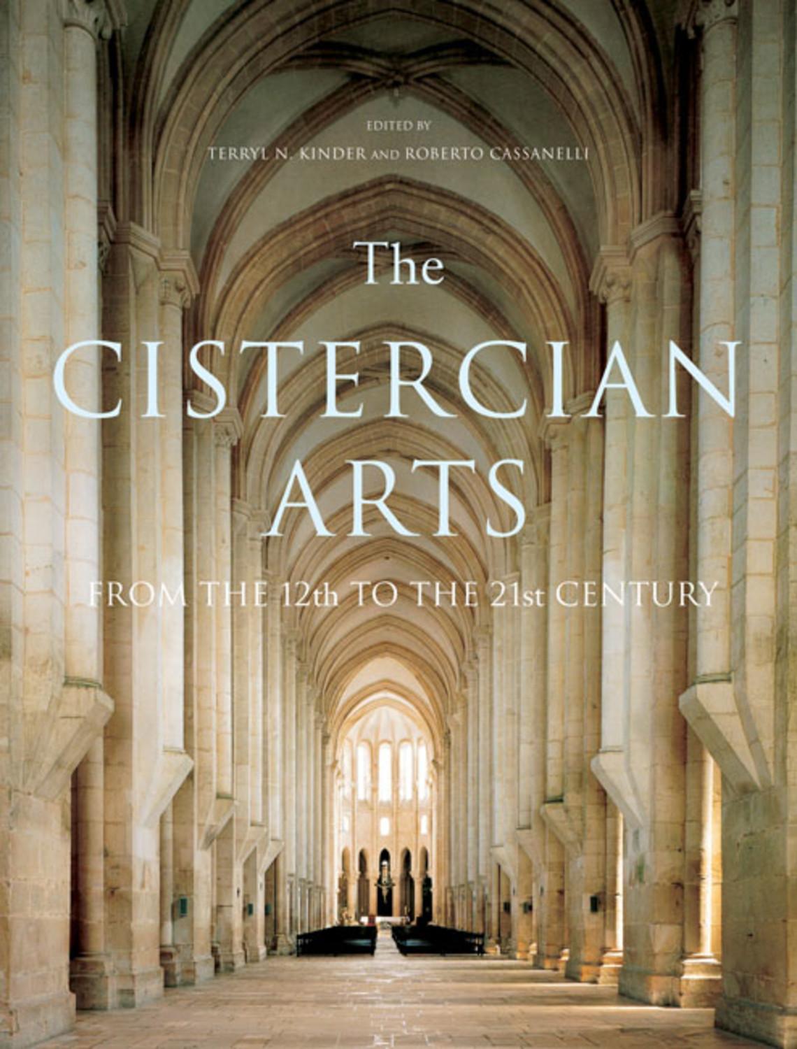 The Cistercian Arts: From the 12th to the 21st Century Volume 2