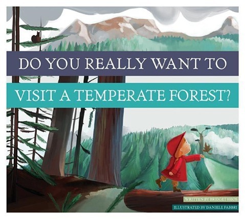 Do You Really Want to Visit a Temperate Forest?