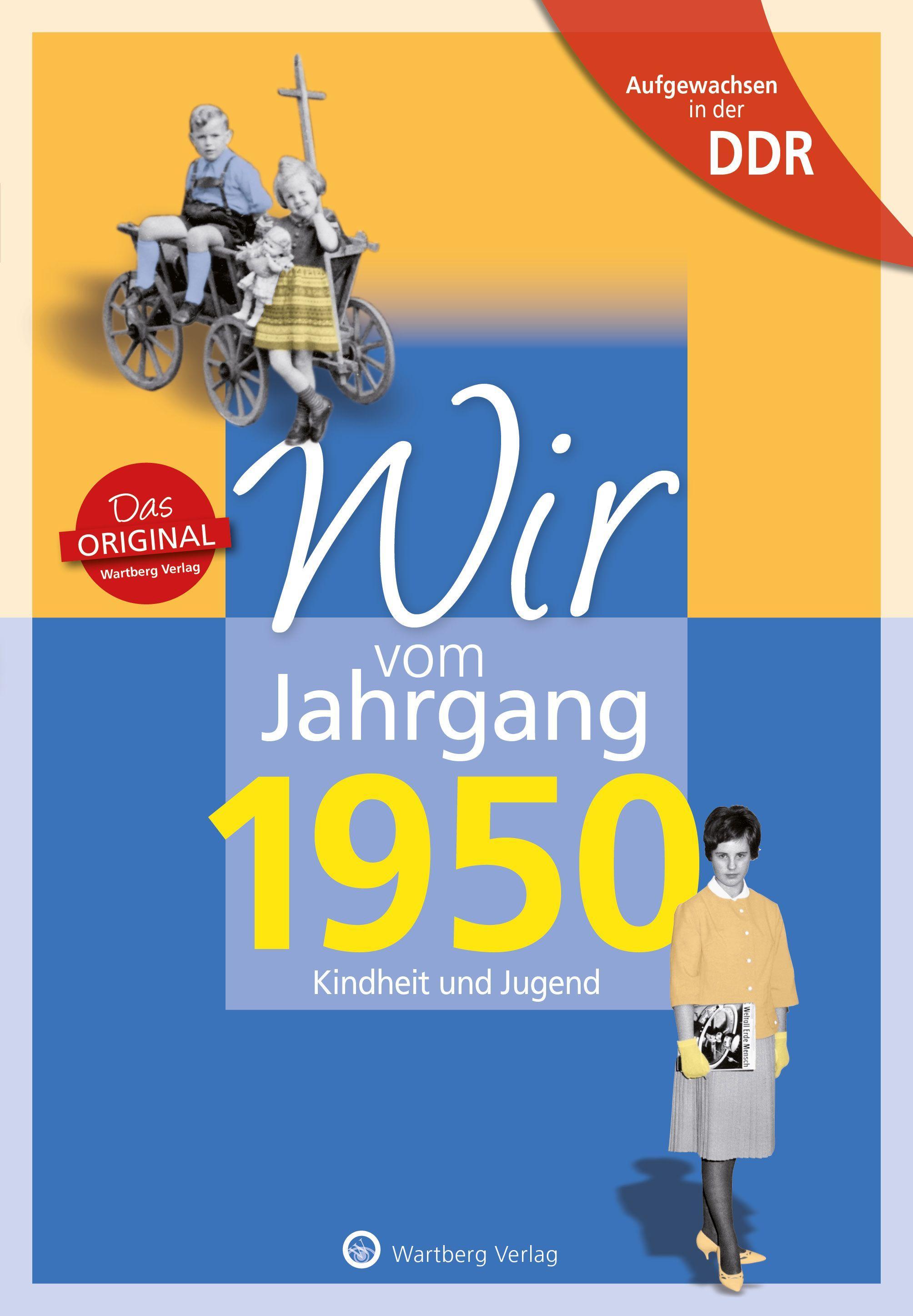 Wir vom Jahrgang 1950. Aufgewachsen in der DDR