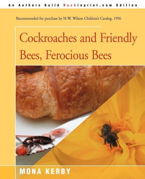 Cockroaches and Friendly Bees, Ferocious Bees