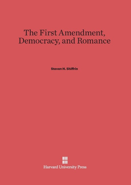 The First Amendment, Democracy, and Romance