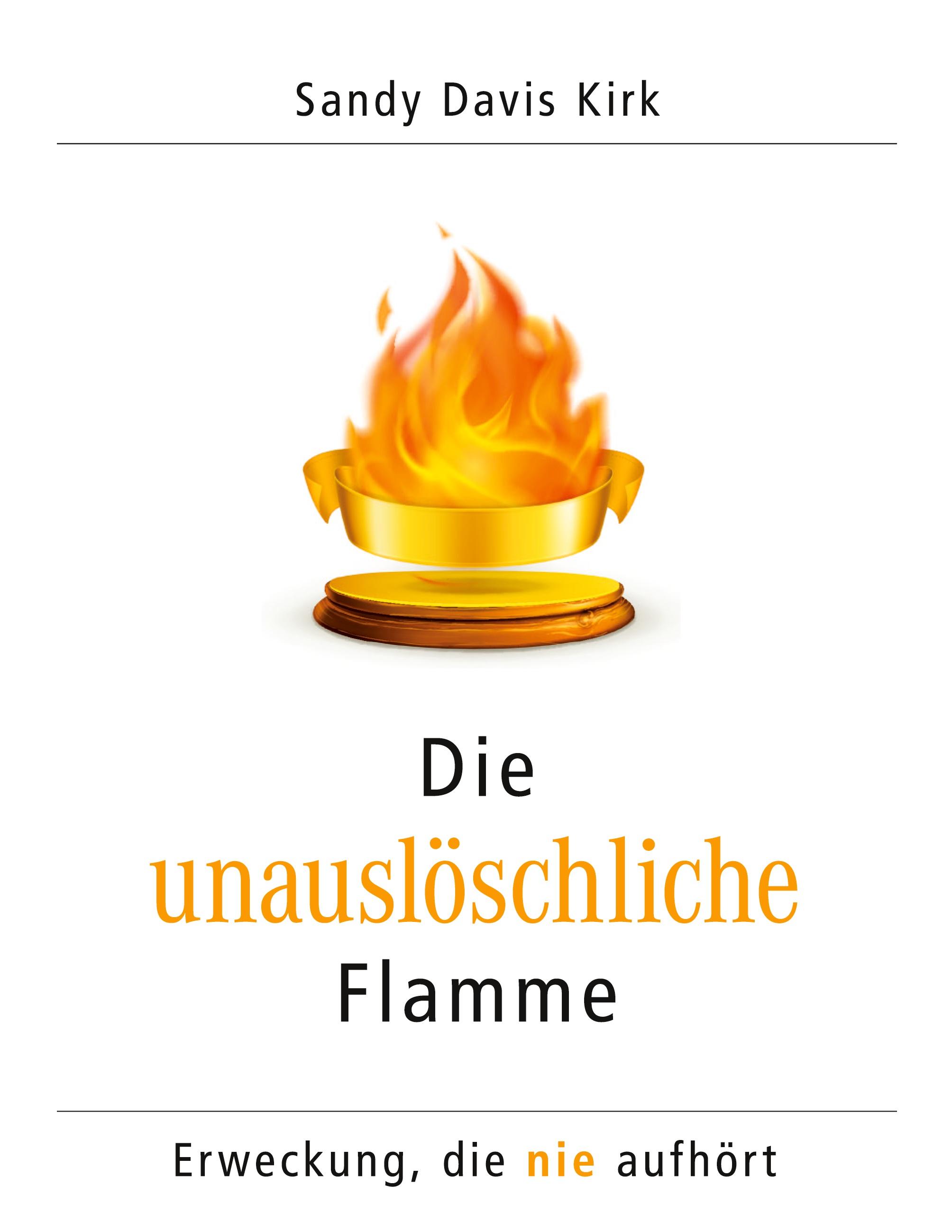 Die unauslöschliche Flamme