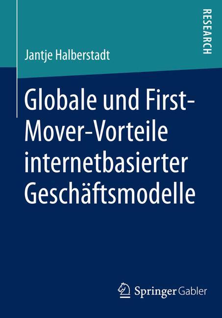 Globale und nationale First-Mover-Vorteile internetbasierter Geschäftsmodelle