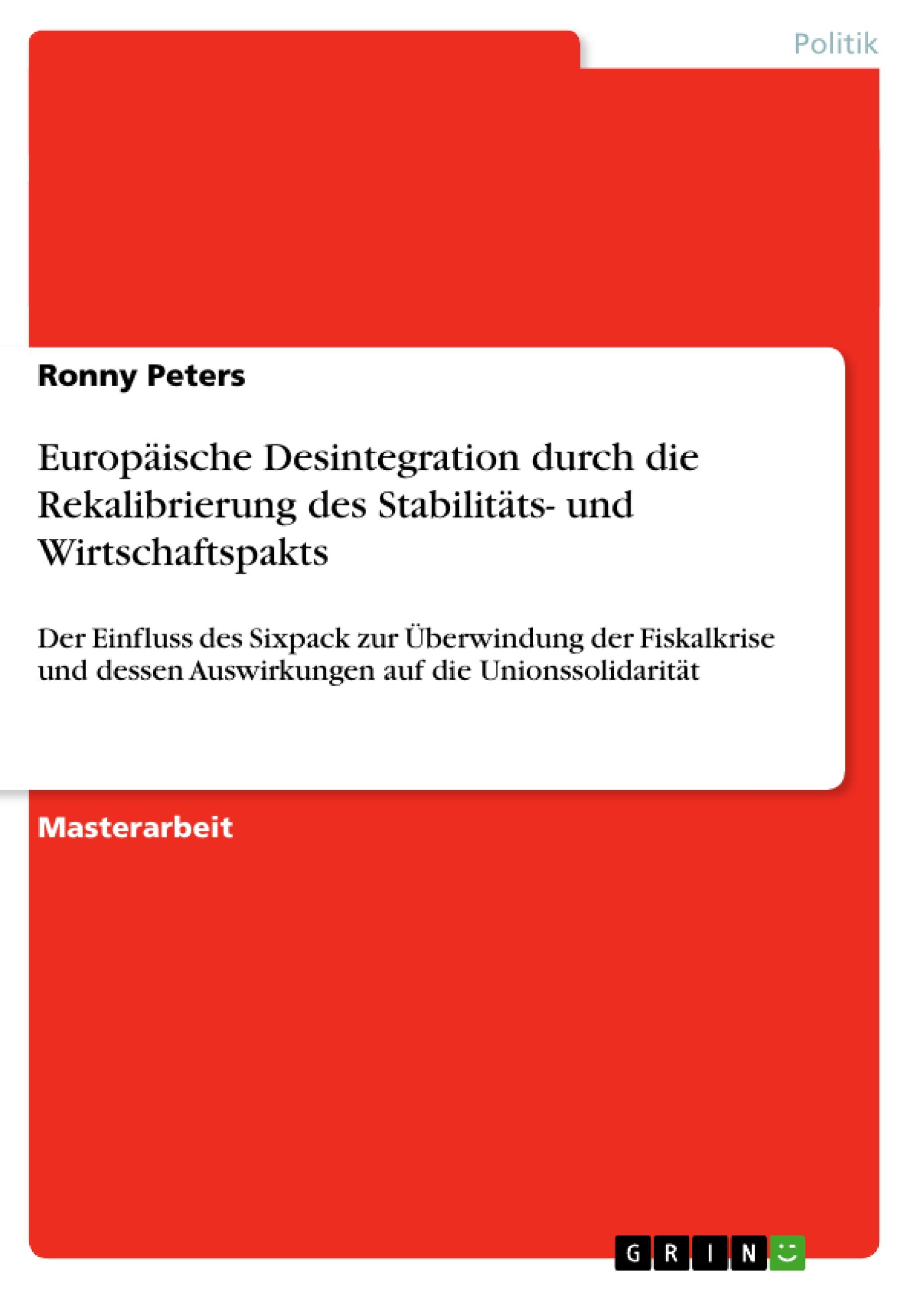 Europäische Desintegration durch die Rekalibrierung des Stabilitäts- und Wirtschaftspakts