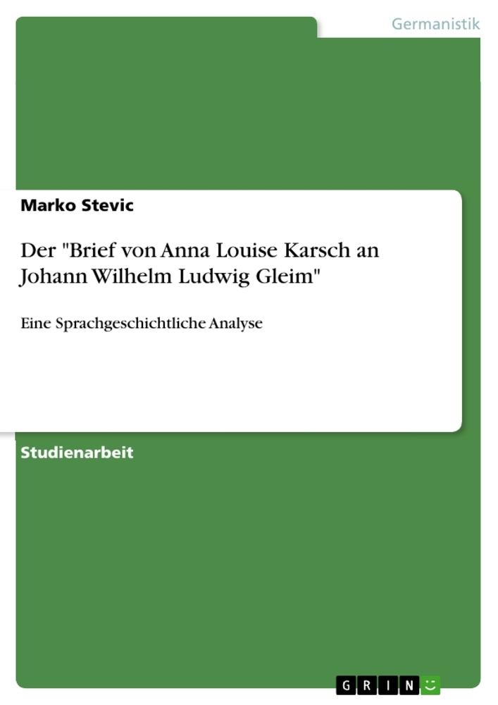 Der "Brief von Anna Louise Karsch an Johann Wilhelm Ludwig Gleim"