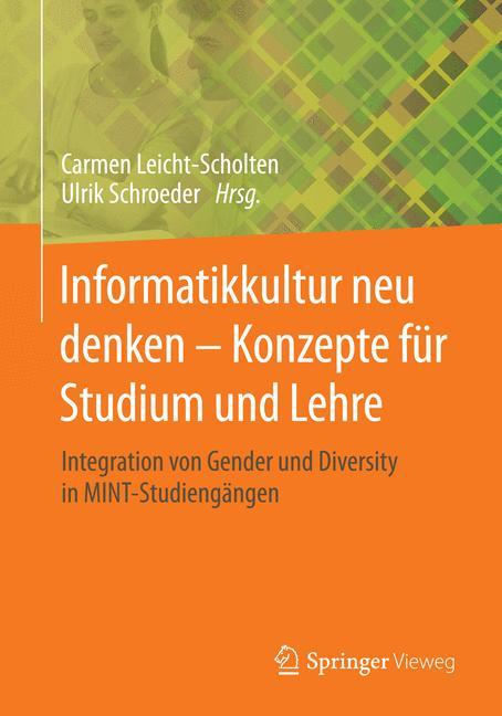 Informatikkultur neu denken - Konzepte für Studium und Lehre