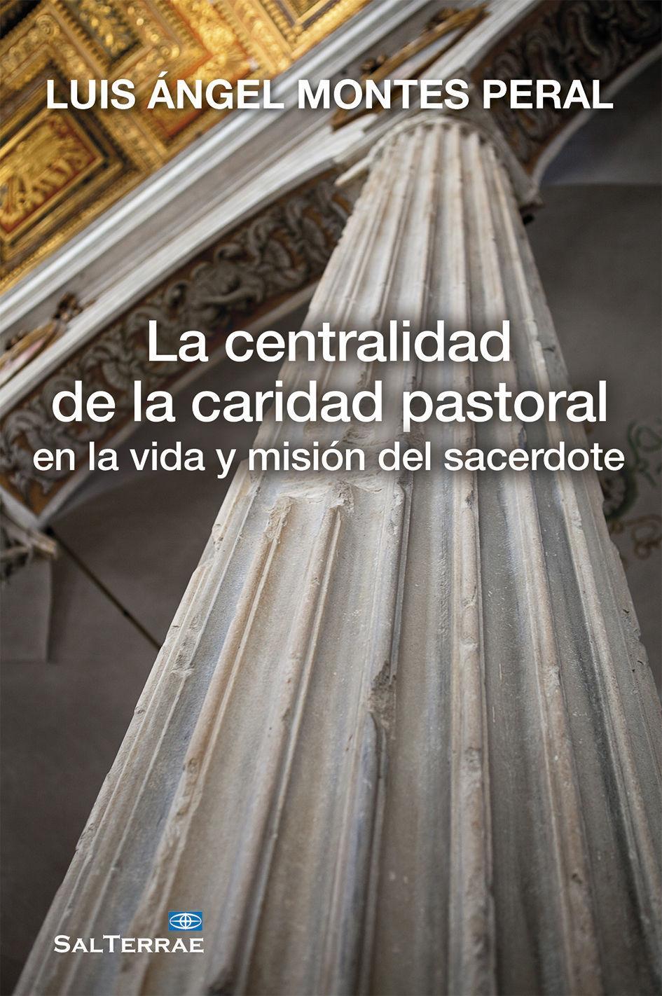 La centralidad de la caridad pastoral en la vida y misión del sacerdote