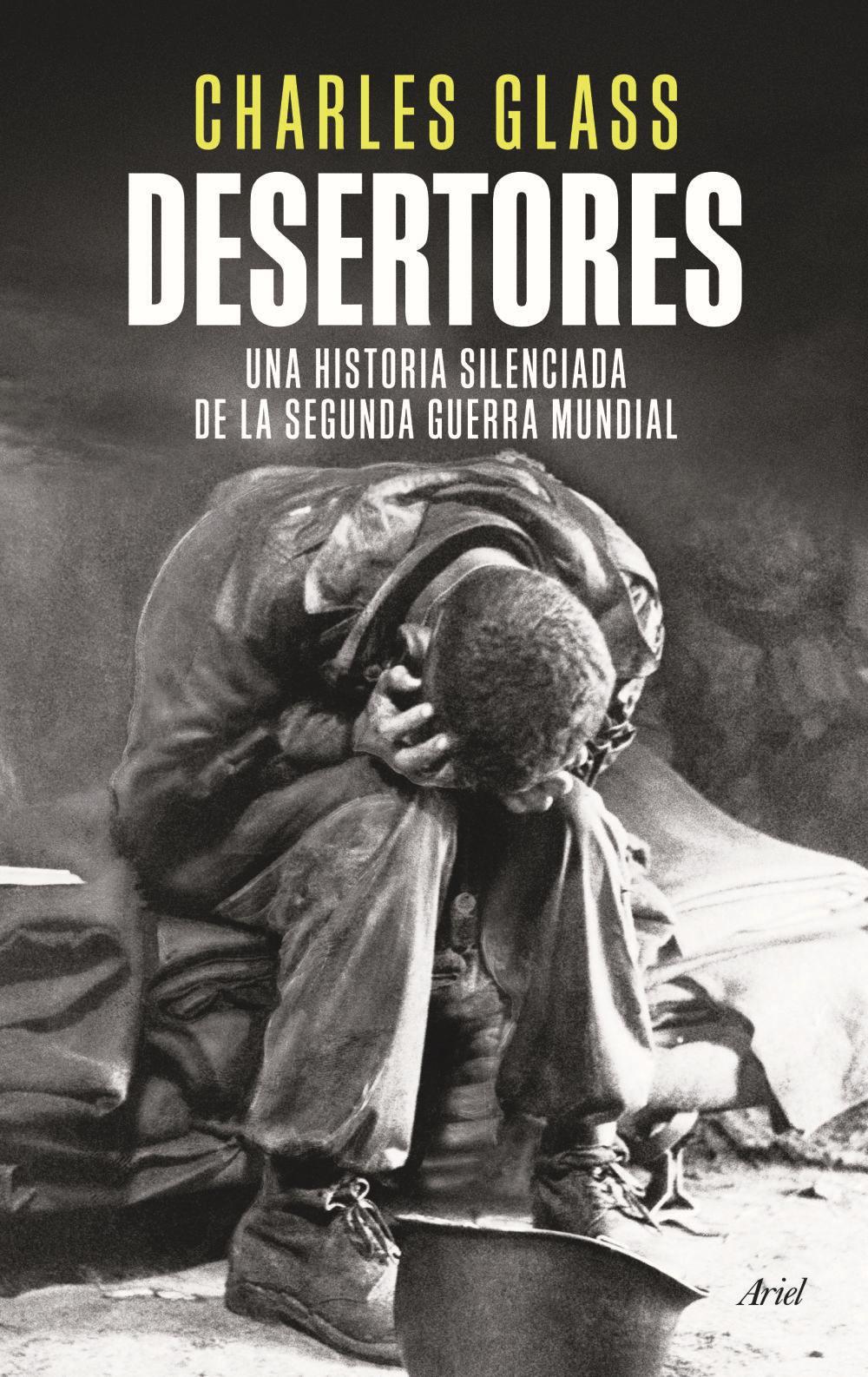 Desertores : una historia silenciada de la Segunda Guerra Mundial