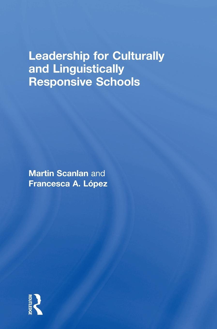 Leadership for Culturally and Linguistically Responsive Schools