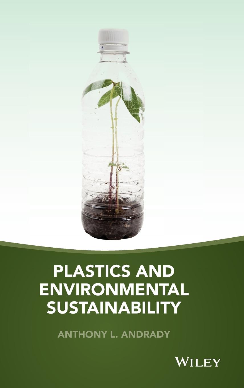 Plastics and Environmental Sustainability