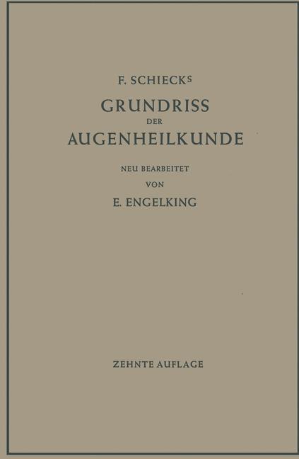 F. Schiecks Grundriss der Augenheilkunde für Studierende