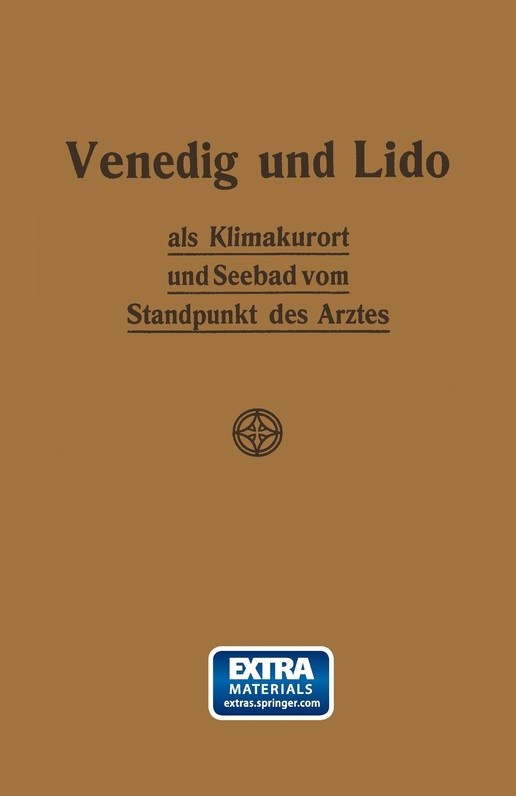 Venedig und Lido als Klimakurort und Seebad vom Standpunkt des Arztes