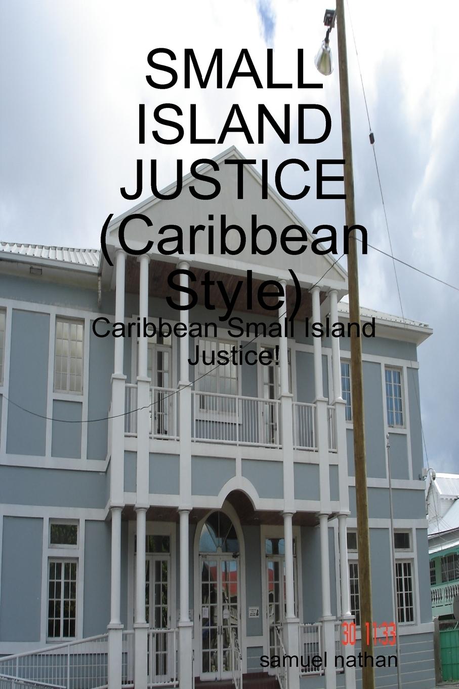 SMALL ISLAND JUSTICE (Caribbean Style)