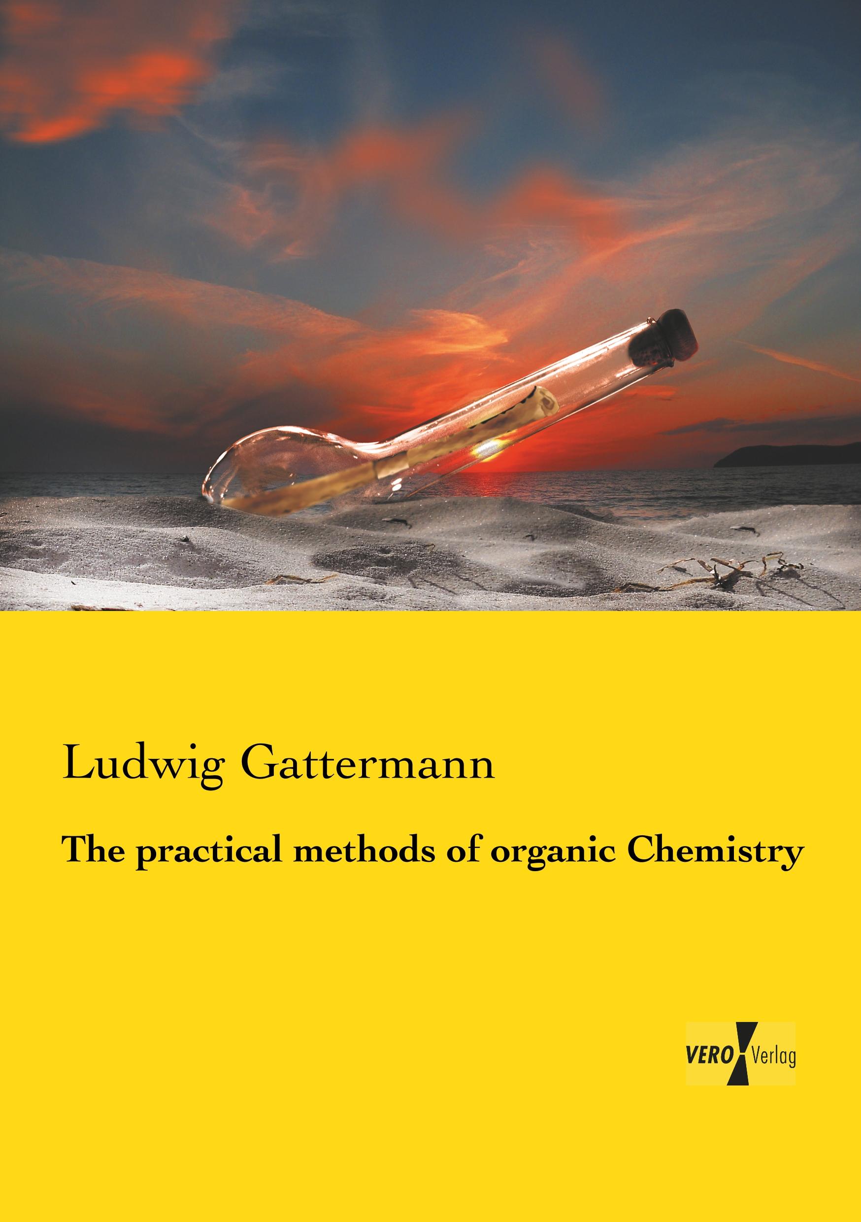 The practical methods of organic Chemistry