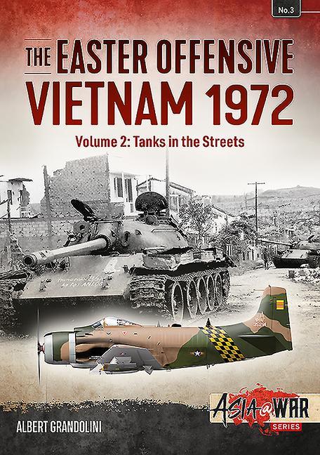 The Easter Offensive: Vietnam 1972