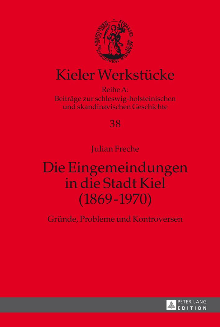 Die Eingemeindungen in die Stadt Kiel (1869¿1970)