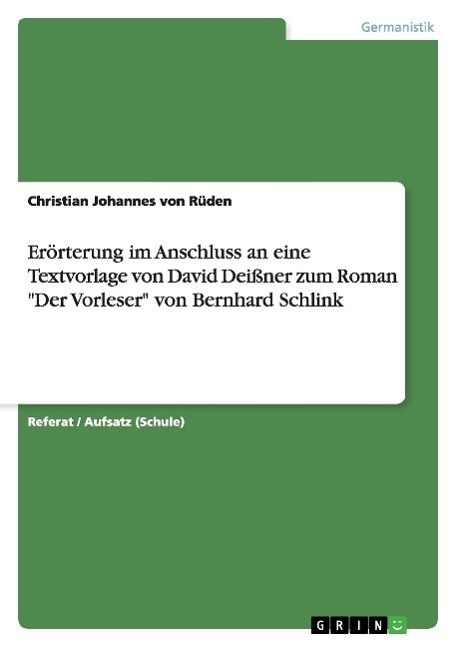 Erörterung im Anschluss an eine Textvorlage von David Deißner zum Roman "Der Vorleser" von Bernhard Schlink