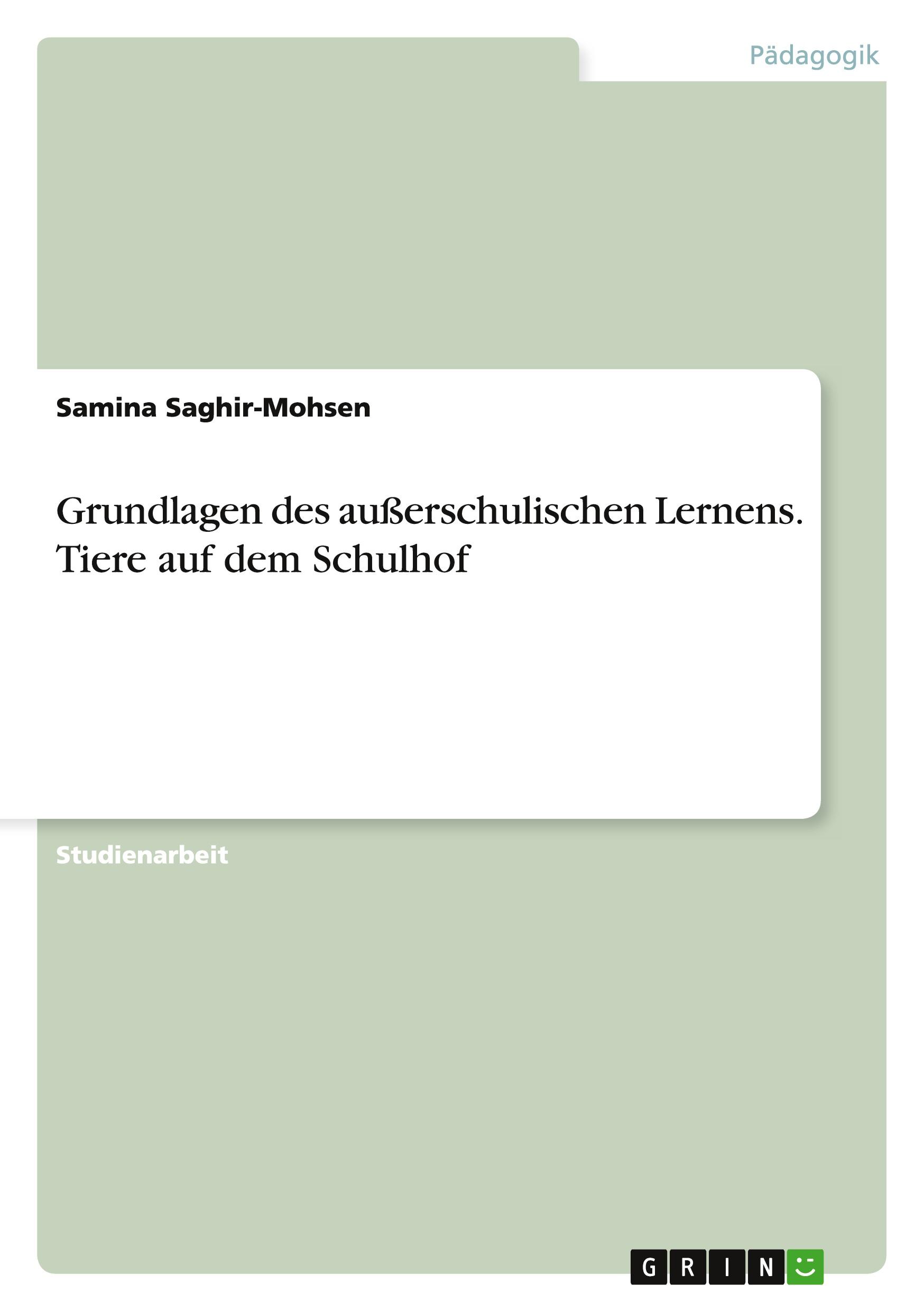 Grundlagen des außerschulischen Lernens. Tiere auf dem Schulhof