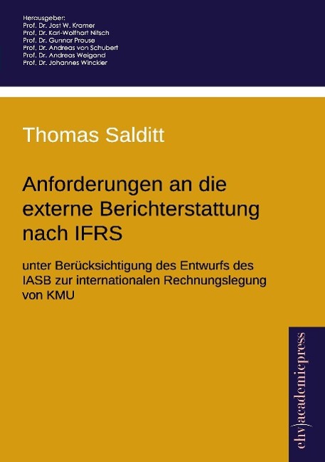 Anforderungen an die externe Berichterstattung nach IFRS unter Berücksichtigung des Entwurfs des IASB zur internationalen Rechnungslegung von KMU