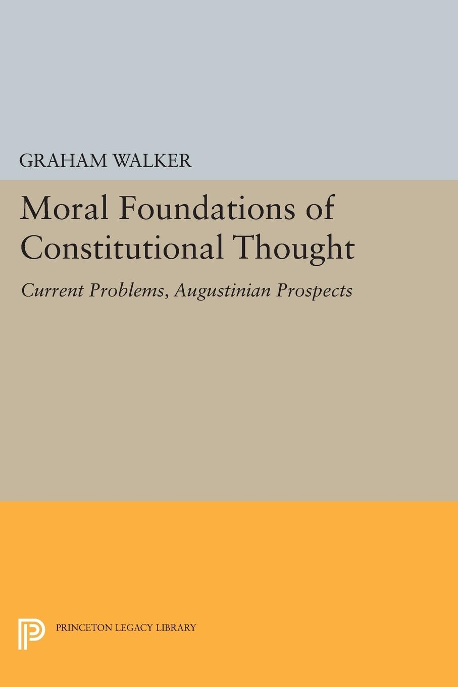 Moral Foundations of Constitutional Thought