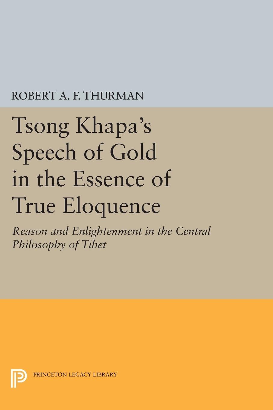 Tsong Khapa's Speech of Gold in the Essence of True Eloquence