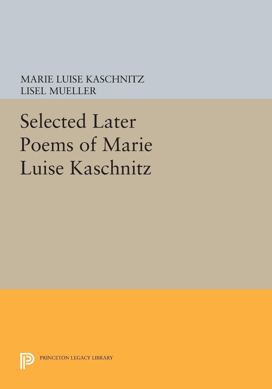 Selected Later Poems of Marie Luise Kaschnitz