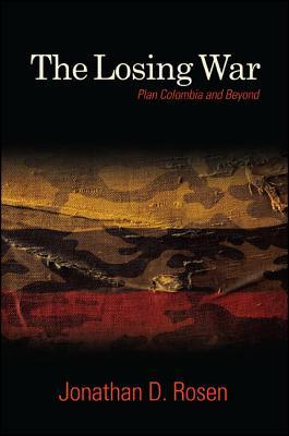 The Losing War: Plan Colombia and Beyond