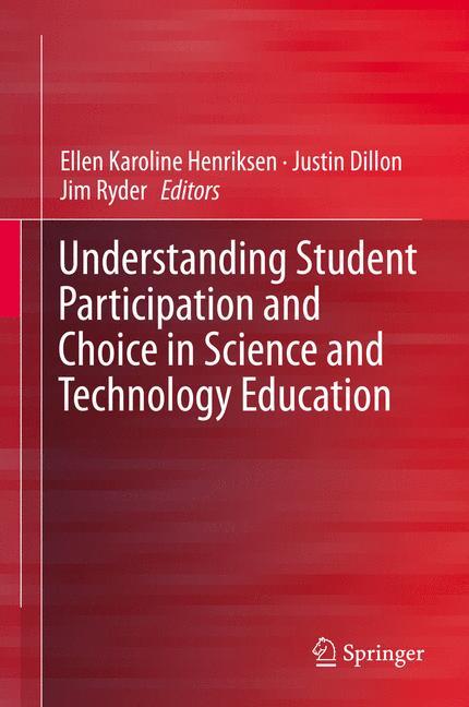 Understanding Student Participation and Choice in Science and Technology Education