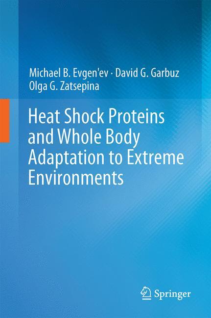 Heat Shock Proteins and Whole Body Adaptation to Extreme Environments