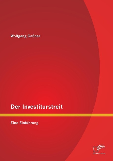 Der Investiturstreit: Eine Einführung