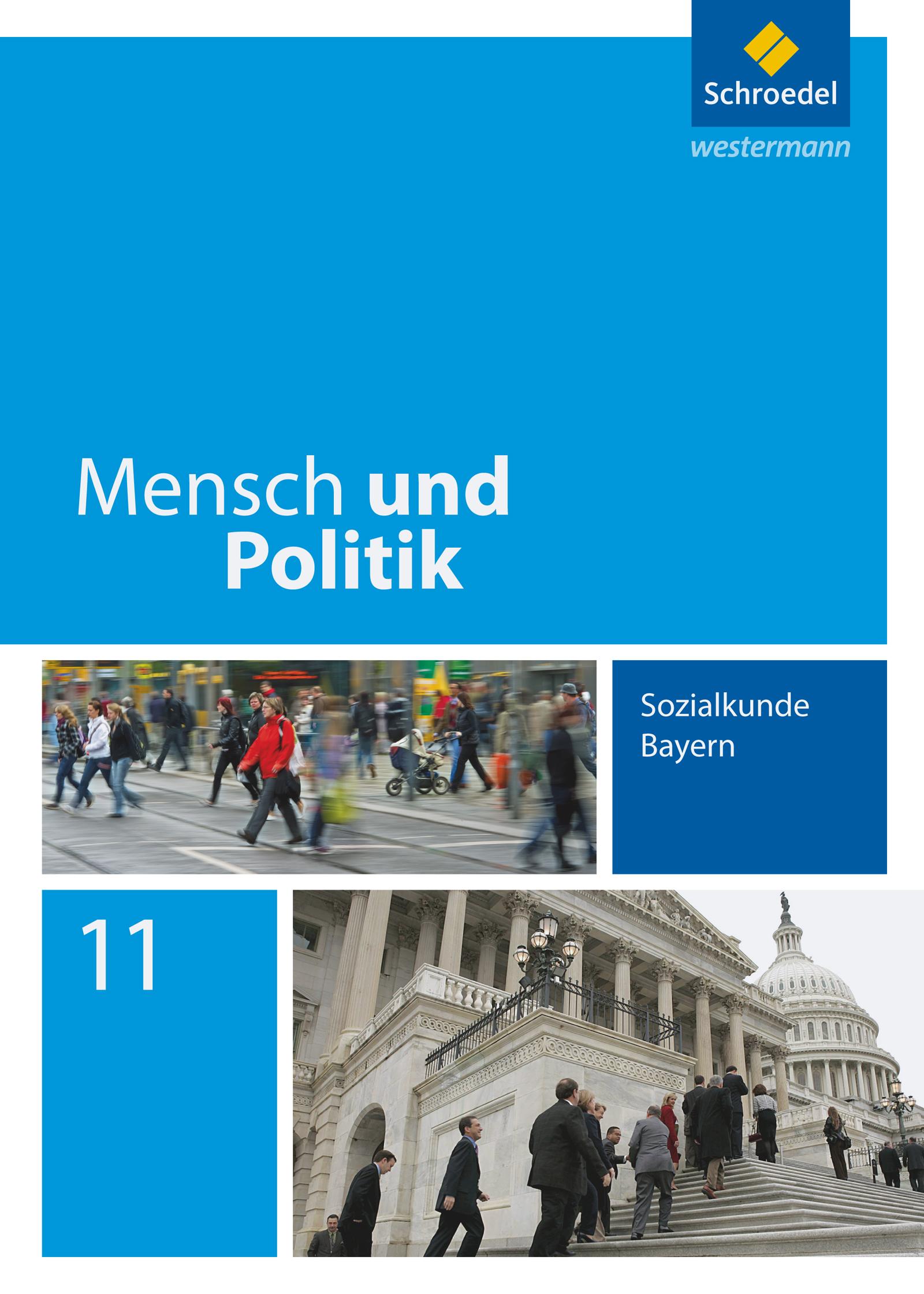 Mensch und Politik 11. Schulbuch. Bayern