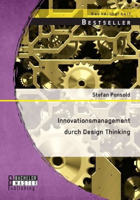 Innovationsmanagement durch Design Thinking