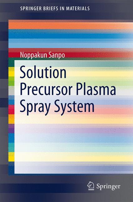 Solution Precursor Plasma Spray System