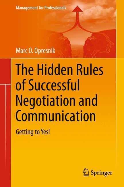 The Hidden Rules of Successful Negotiation and Communication