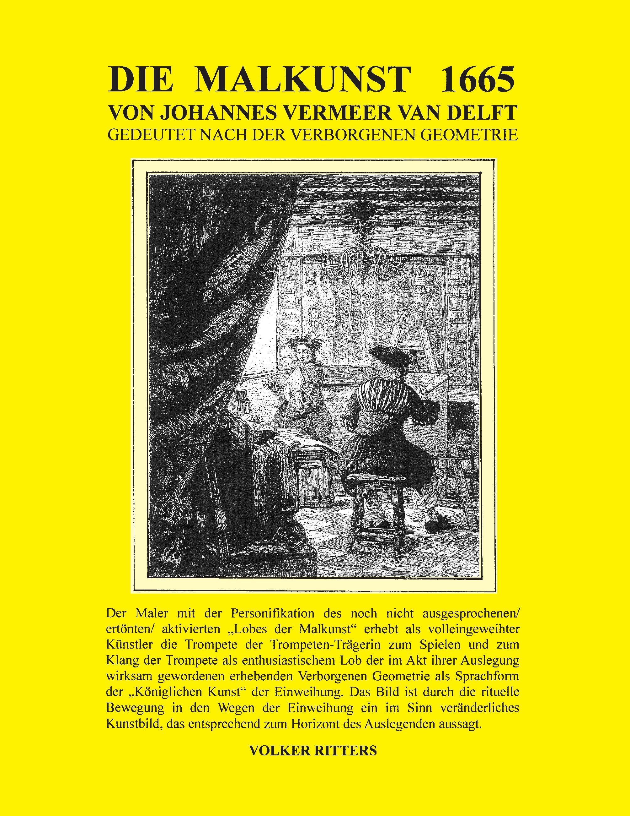 Die Malkunst 1665 von Johannes Vermeer van Delft - Gedeutet nach der verborgenen Geometrie