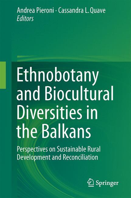 Ethnobotany and Biocultural Diversities in the Balkans