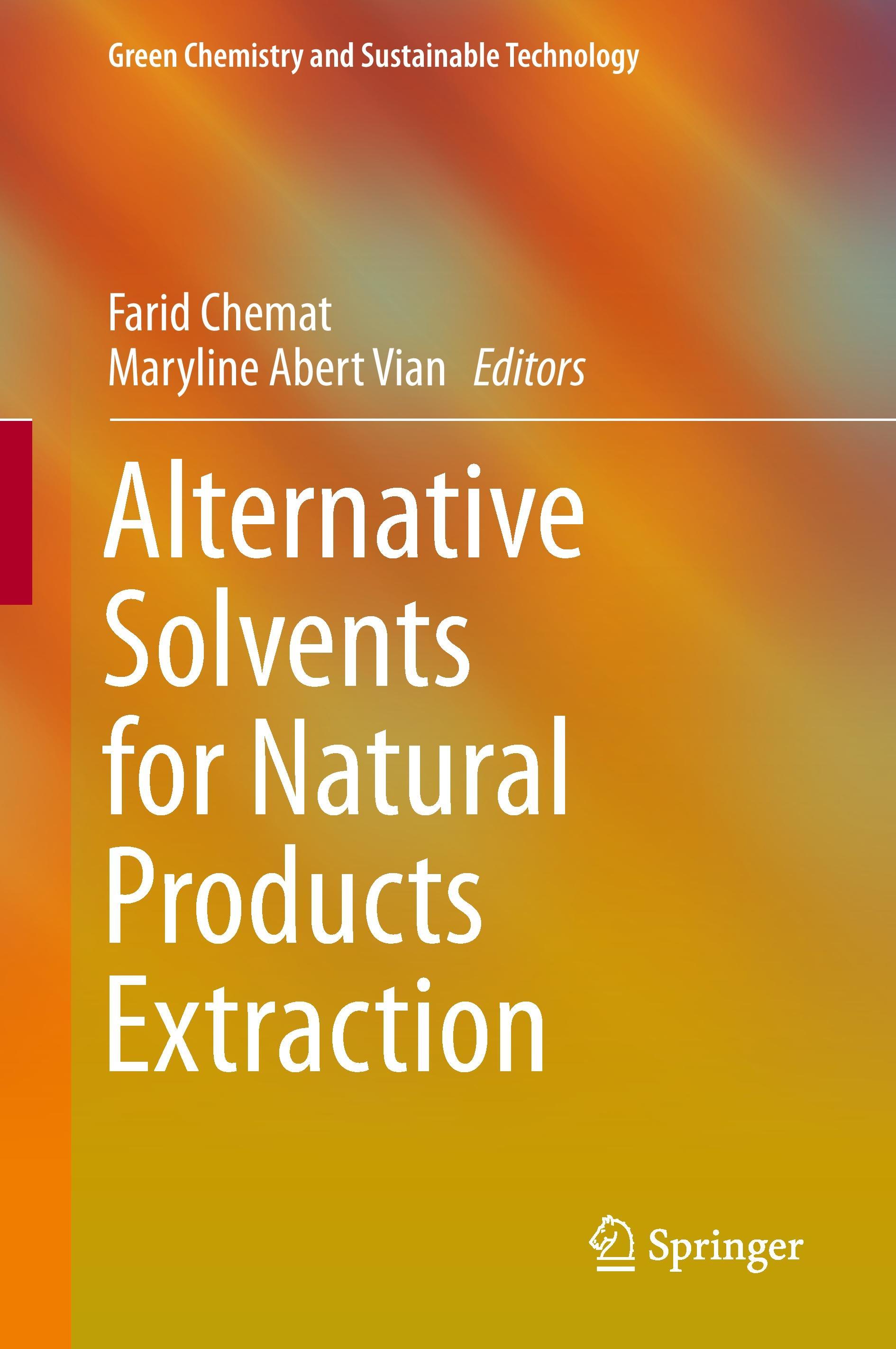 Alternative Solvents for Natural Products Extraction