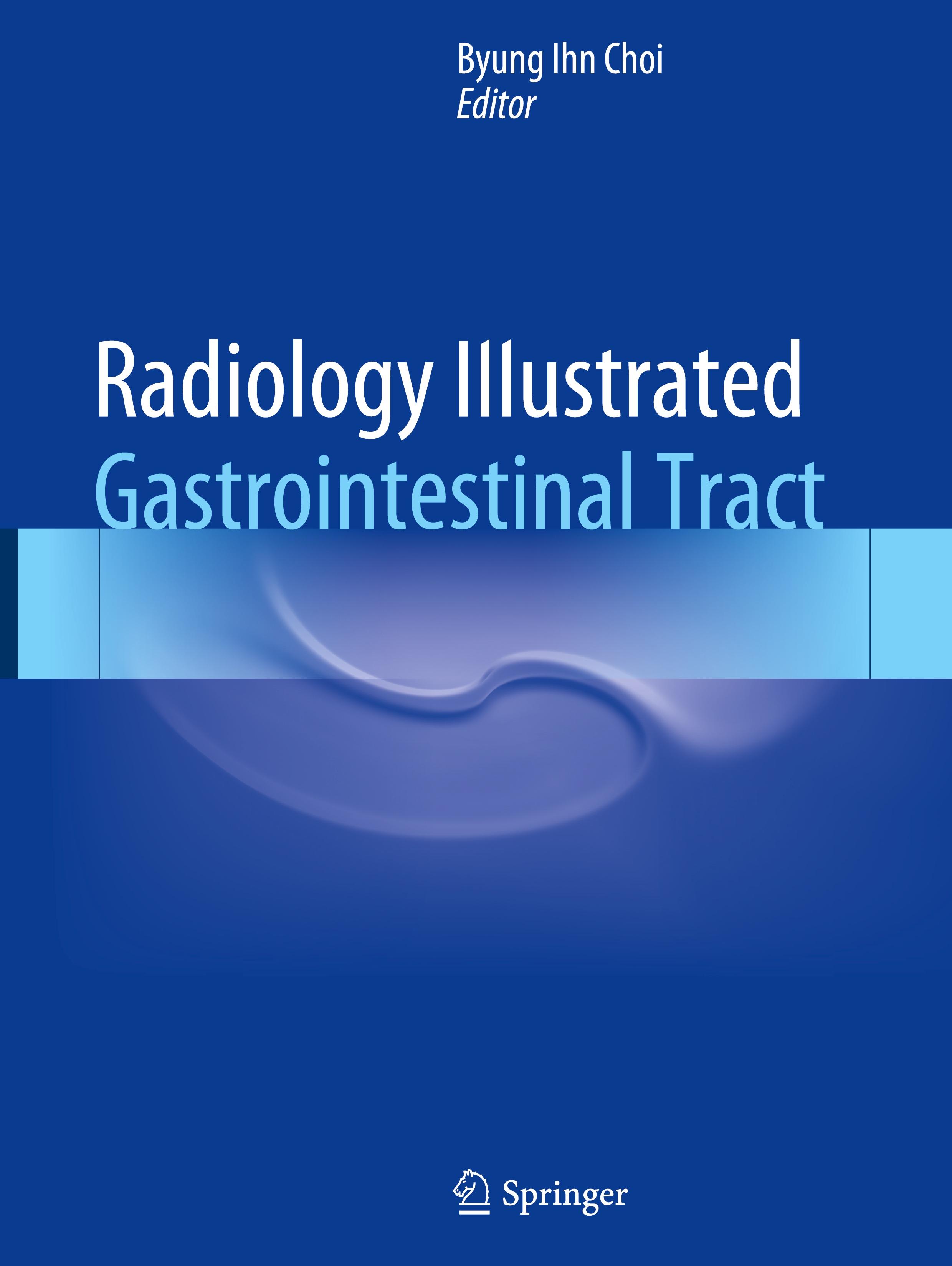 Radiology Illustrated: Gastrointestinal Tract