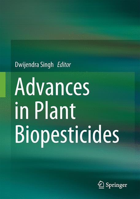 Advances in Plant Biopesticides