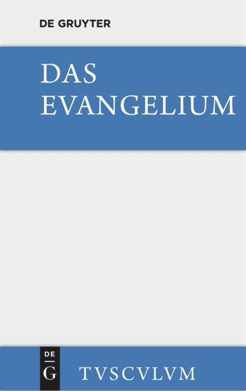 Das Evangelium. Eine Auswahl aus dem Neuen Testament