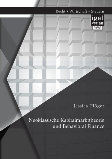 Neoklassische Kapitalmarkttheorie und Behavioral Finance