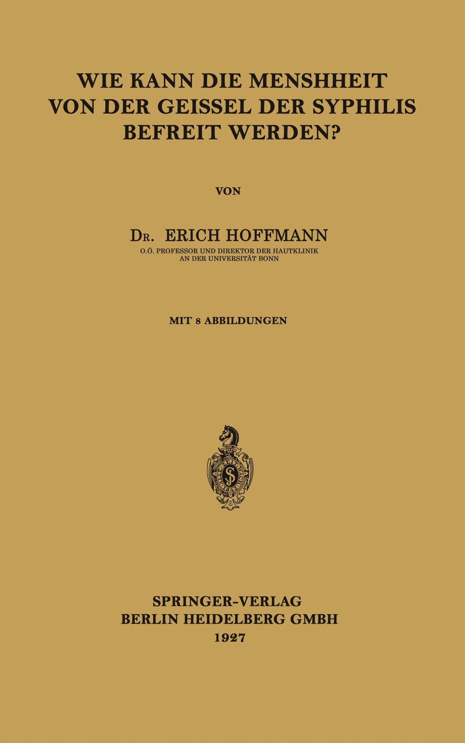 Wie Kann die Menschheit von der Geissel der Syphilis Befreit Werden?