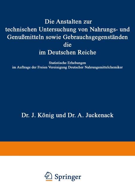 Die Anstalten zur technischen Untersuchung von Nahrungs- und Genußmitteln sowie Gebrauchsgegenständen, die im Deutschen Reiche