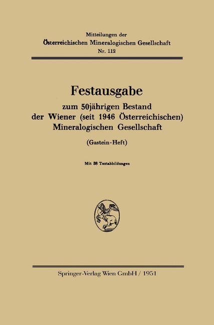 Festausgabe zum 50jährigen Bestand der Wiener (seit 1946 Österreichischen) Mineralogischen Gesellschaft