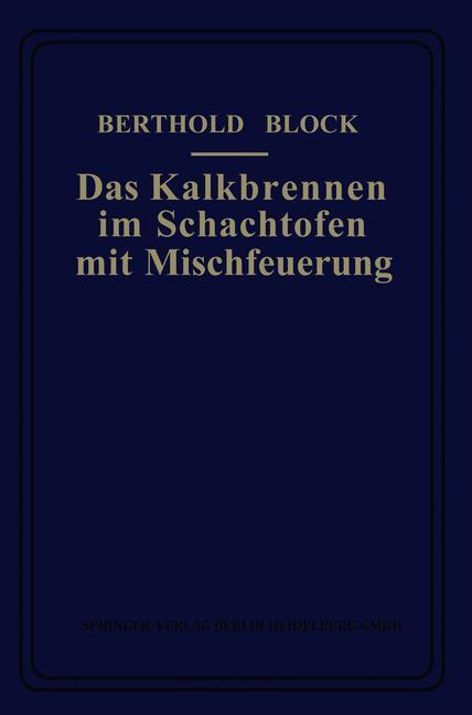 Das Kalkbrennen im Schachtofen mit Mischfeuerung