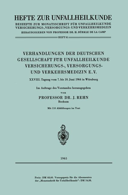 Verhandlungen der Deutschen Gesellschaft für Unfallheilkunde Versicherungs-, Versorgungs- und Verkehrsmedizin E.V.