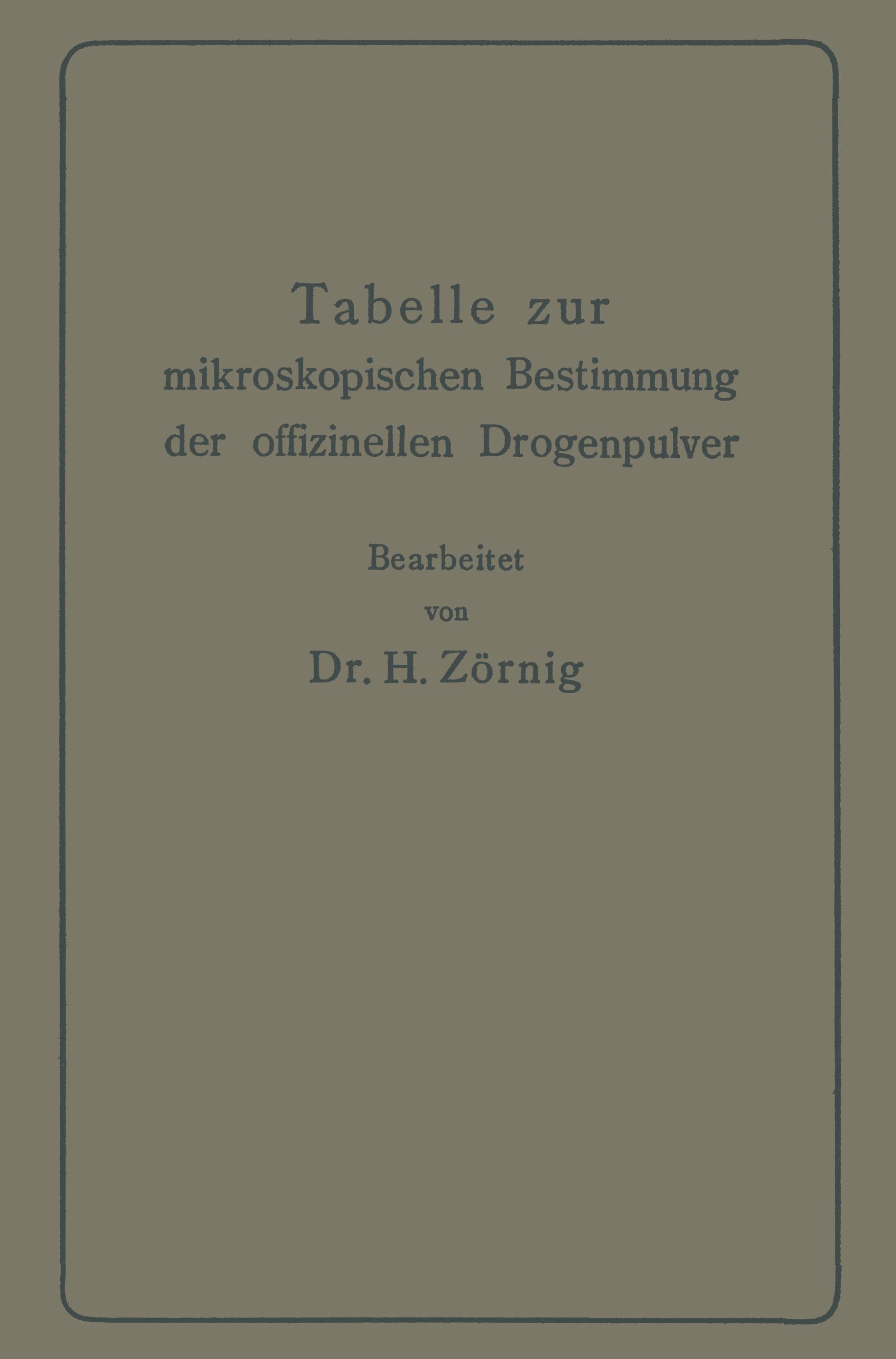 Tabelle zur mikroskopischen Bestimmung der offizinellen Drogenpulver