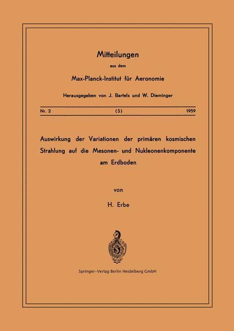 Auswirkung der Variationen der Primären Kosmischen Strahlung auf die Mesonen- und Nucleonenkomponente am Erdboden