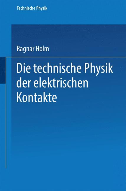 Die technische Physik der elektrischen Kontakte